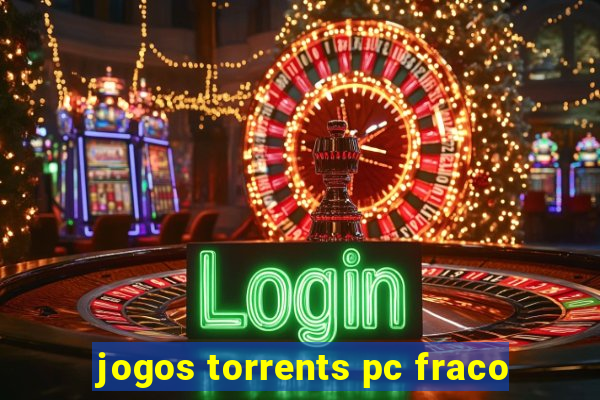 jogos torrents pc fraco